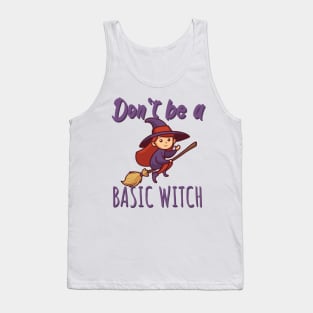 Don't be a basic witch Tank Top